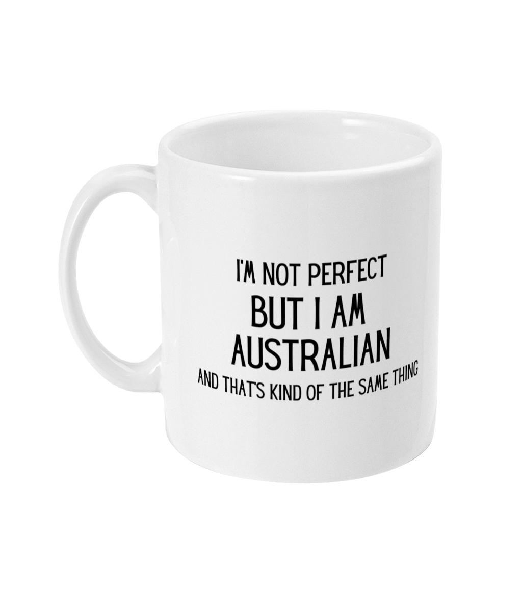 Australian Mug, I’m Not Perfect But I Am Australian, Funny Mug, Australian, Funny Australian Mug - Peach and Pine